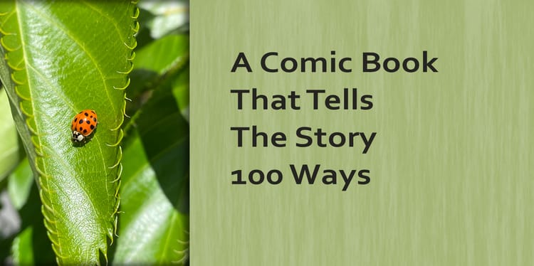 A Comic Book that Tells the Story 100 Ways