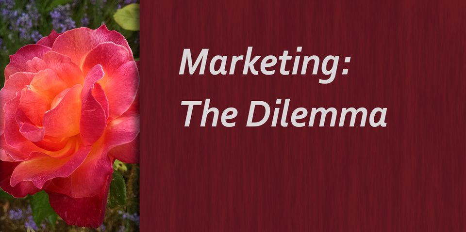 Marketing: The Dilemma