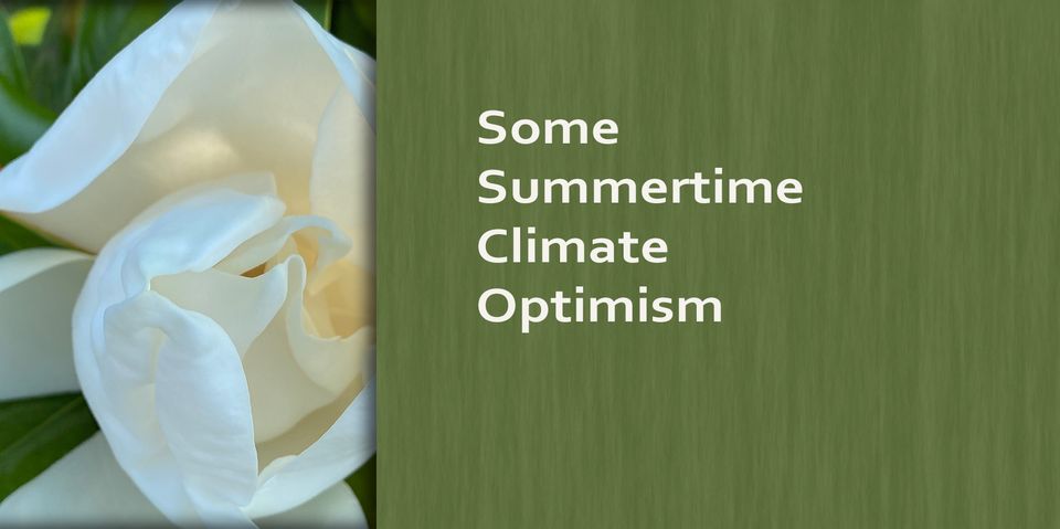 Some Summertime Climate Optimism