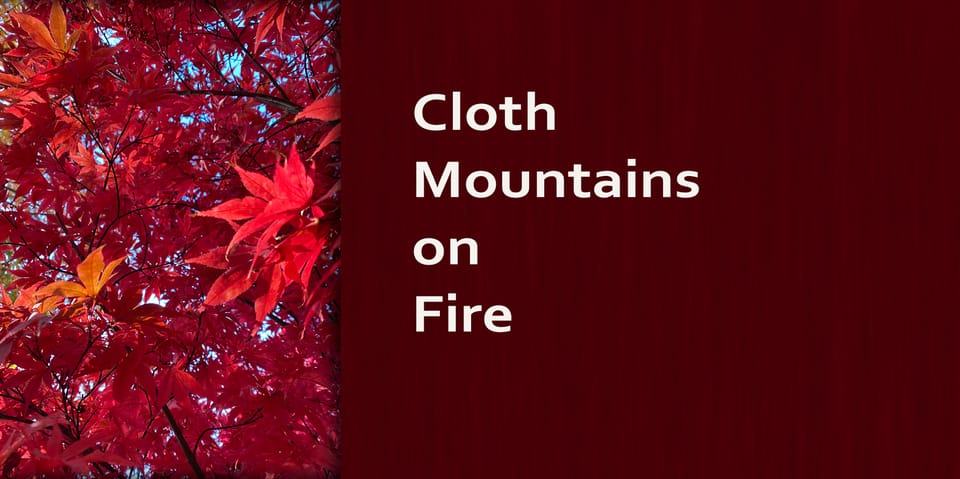 Cloth Mountains on Fire
